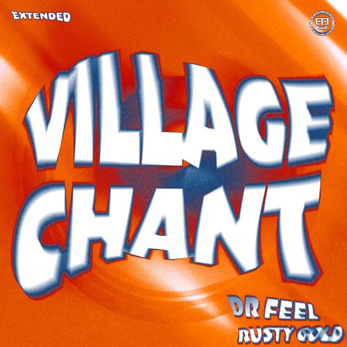 Dr Feel, Rusty Gold  Village Chant [KZ218]