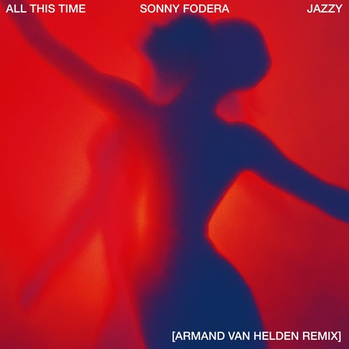 Sonny Fodera  All This Time (feat. Jazzy) (Armand Van Helden Remix) [5026854015590]