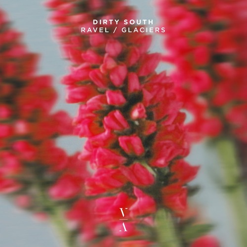 Dirty South  Ravel  Glaciers [TNH293E]