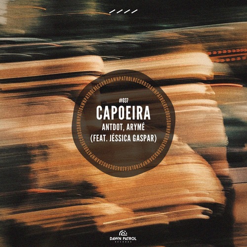  Antdot, ARYM&#201; - Capoeira (feat. J&#233;ssica Gaspar) (Original Mix) 