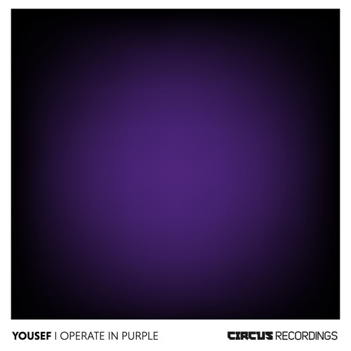 Yousef - I Operate in Purple [Circus Recordings ]