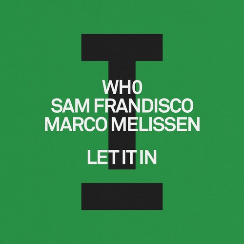 Wh0, Sam Frandisco, Marco Melissen - Let It In [TOOL138701Z]
