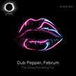 Dub Pepper, Februm - The Show