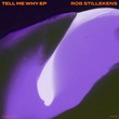 Rob Stillekens - Tell Me Why EP