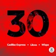 Cadillac Express, Lilova, Wispa - 30 (Extended Mix) Cadillac Express, Lilova, Wispa - 30 (Extended Mix)