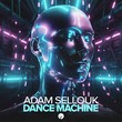 Adam Sellouk - Dance Machine Adam Sellouk - Dance Machine